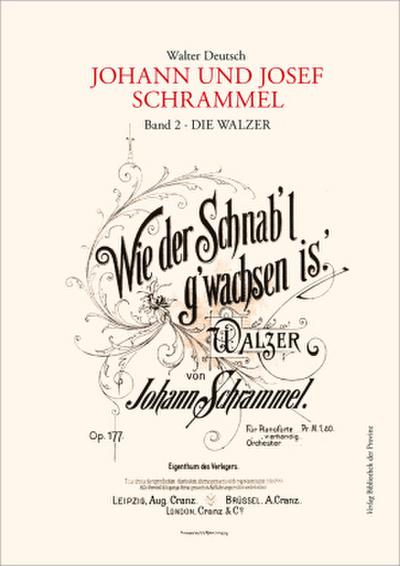 Die Kompositionen der Brüder Johann und Josef Schrammel Die Kompositionen der Brüder Johann und Josef Schrammel / Band 2: Die Walzer, m. 2 Audio-CD