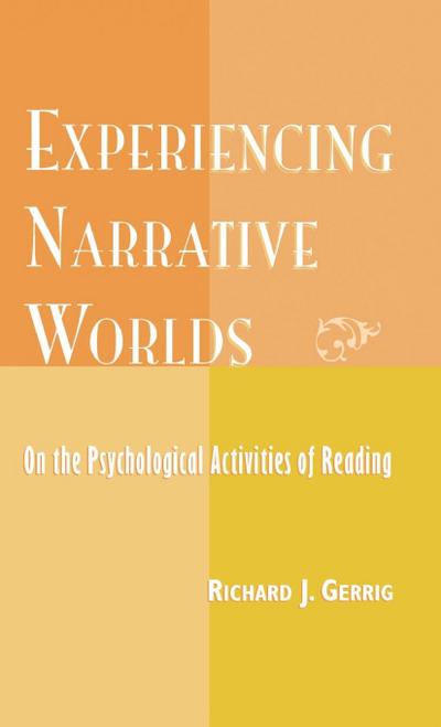 Experiencing Narrative Worlds
