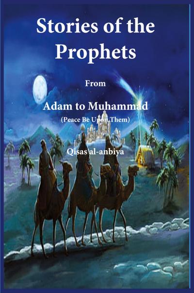 Stories of the prophets (Qis¿as¿ al-Anbiya)
