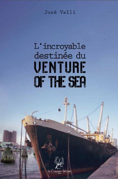 L’incroyable destinée du « Venture of the Sea »