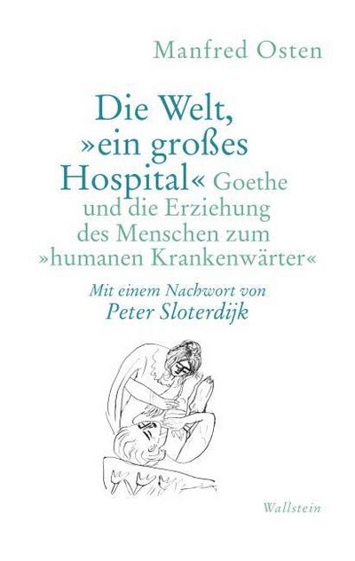 Die Welt,’ein großes Hospital’