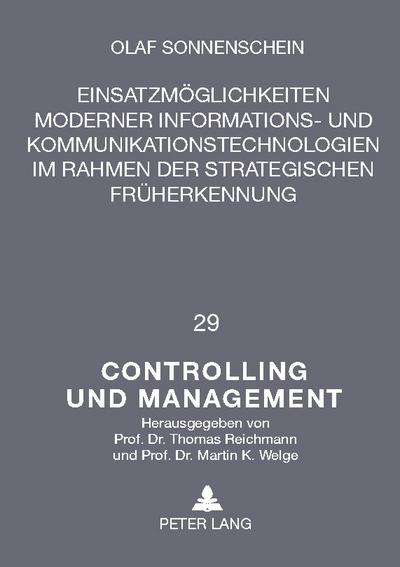 Einsatzmöglichkeiten moderner Informations- und Kommunikationstechnologien im Rahmen der strategischen Früherkennung