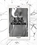 Ein Manifest gegen die emotionale Verkümmerung