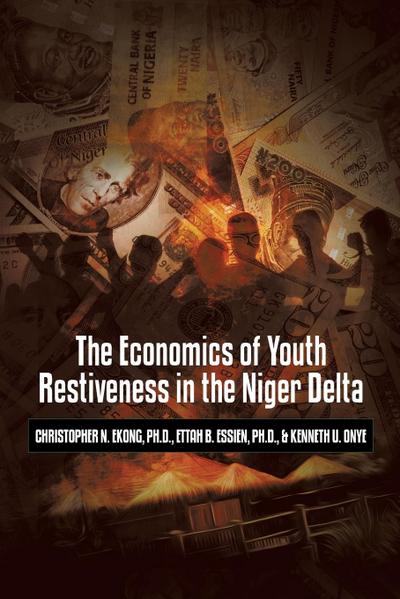 The Economics of Youth Restiveness in the Niger Delta