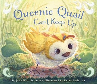 Queenie Quail Can’t Keep Up