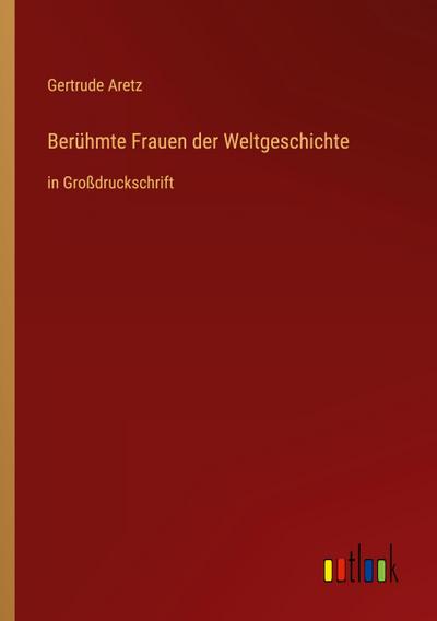 Berühmte Frauen der Weltgeschichte