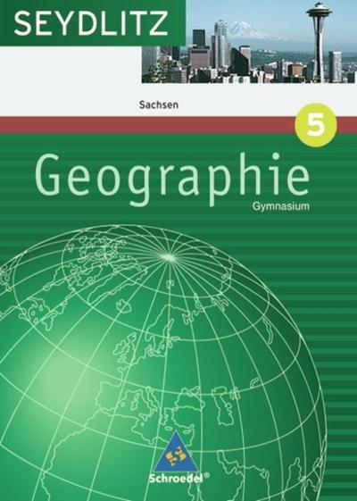 Seydlitz Geographie, Ausgabe Gymnasium Sachsen 9. Klasse