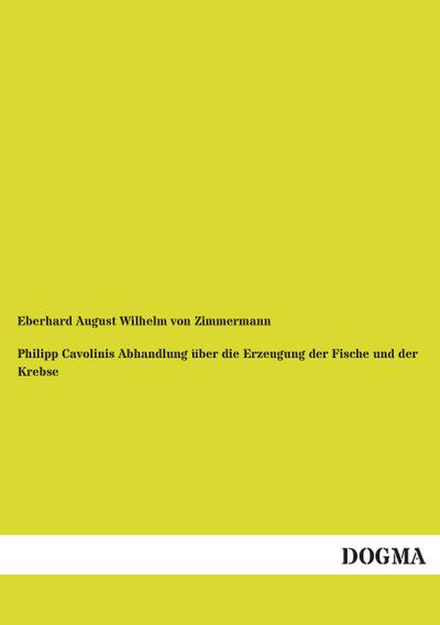 Philipp Cavolinis Abhandlung über die Erzeugung der Fische und der Krebse