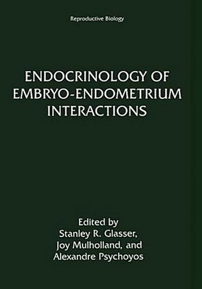 Endocrinology of Embryo-Endometrium Interactions