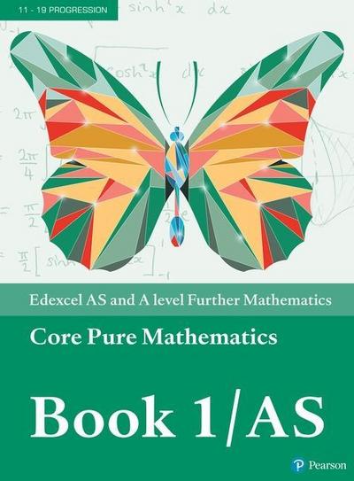 Edexcel AS and A level Further Mathematics Core Pure Mathematics Book 1/AS Textbook + e-book, m. 1 Beilage, m. 1 Online-Zugang