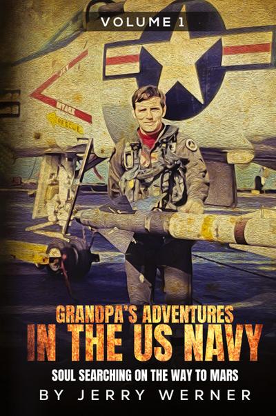 Grandpa’s Adventures in the U.S. Navy