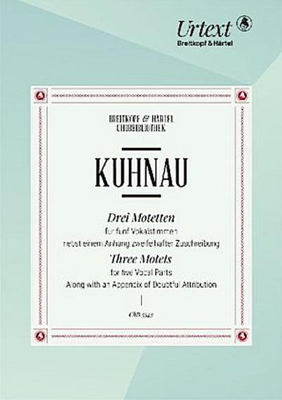 Drei Motetten für fünf Vokalstimmen -nebst einem Anhang zweifelhafter Zuschreibung- (Urtext)