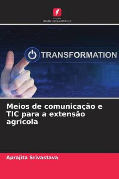 Meios de comunicação e TIC para a extensão agrícola