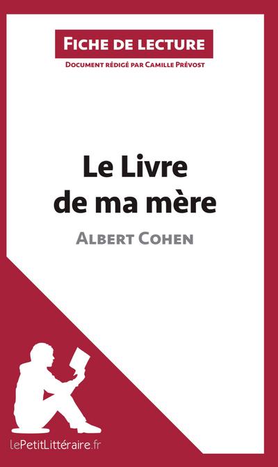 Le Livre de ma mère d’Albert Cohen (Fiche de lecture)