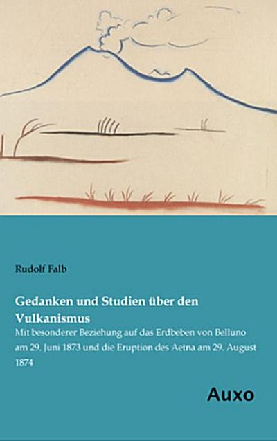 Gedanken und Studien über den Vulkanismus