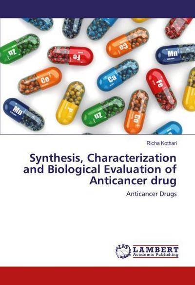 Synthesis, Characterization and Biological Evaluation of Anticancer drug