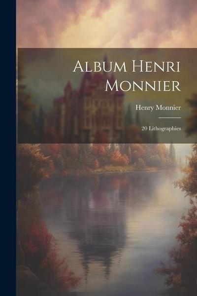 Album Henri Monnier: 20 lithographies