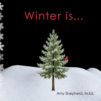 Winter is...