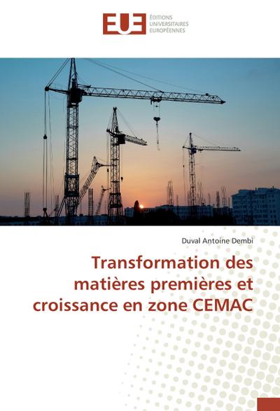 Transformation des matières premières et croissance en zone CEMAC