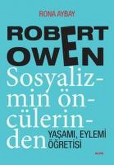 Robert Owen Sosyalizmin Öncülerinden