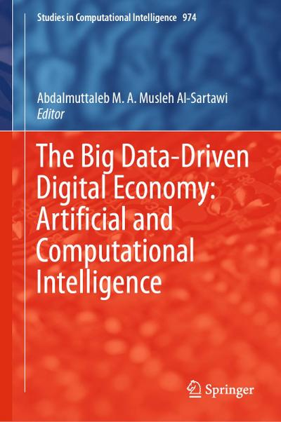 The Big Data-Driven Digital Economy: Artificial and Computational Intelligence