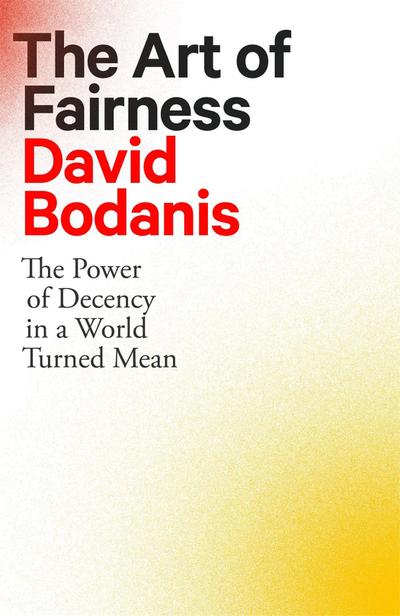 Bodanis, D: Art of Fairness