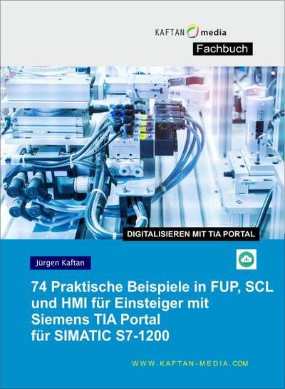74 Praktische Beispiele in FUP, SCL und HMI für Einsteiger