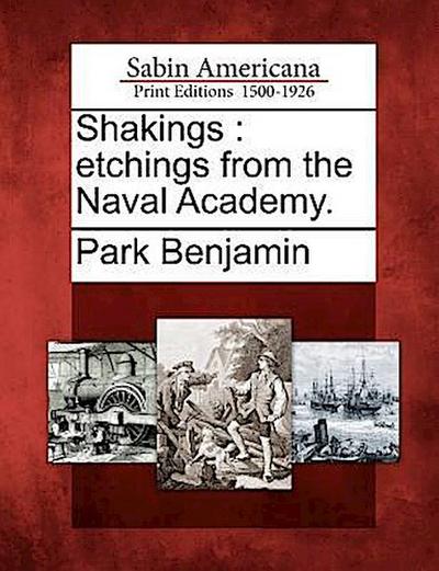 Shakings: Etchings from the Naval Academy.