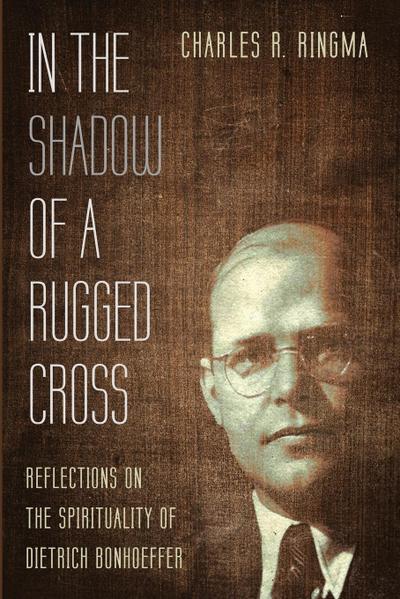 In the Shadow of a Rugged Cross