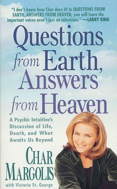 Questions From Earth, Answers From Heaven