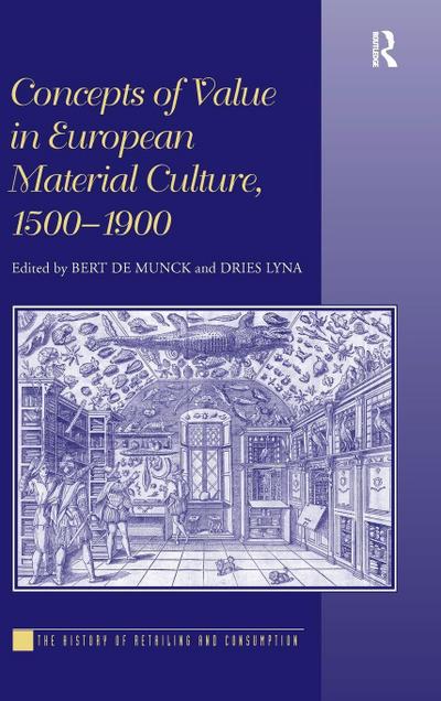 Concepts of Value in European Material Culture, 1500-1900