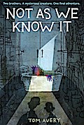Not As We Know It