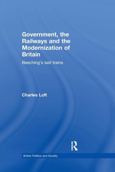 Government, the Railways and the Modernization of Britain