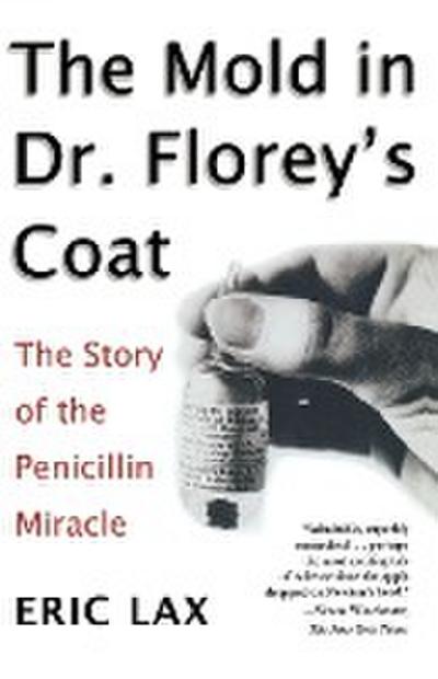 The Mold in Dr. Florey’s Coat