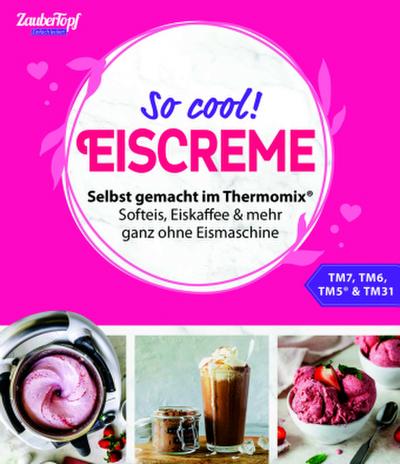 Zaubertopf Einfach lecker! EISCREME