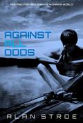 Against All Odds: Fighting for Freedom in a Woman’s World (Against the Matriarchy, #2)