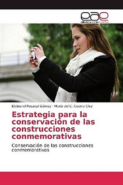Estrategia para la conservación de las construcciones conmemorativas