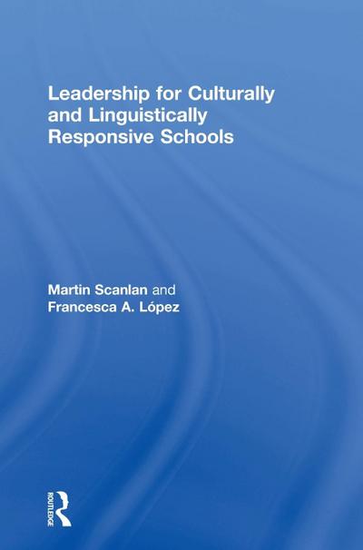 Leadership for Culturally and Linguistically Responsive Schools