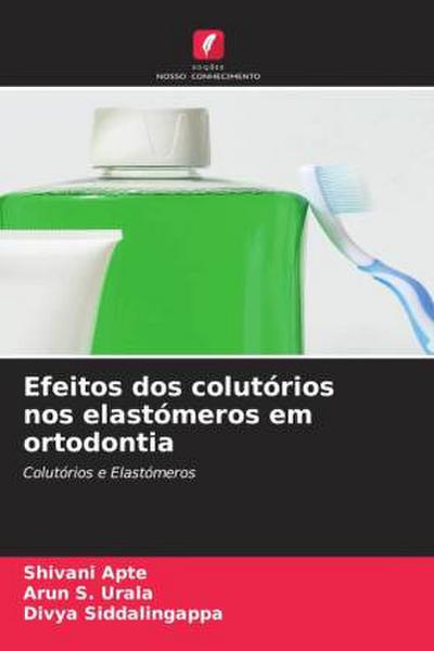 Efeitos dos colutórios nos elastómeros em ortodontia