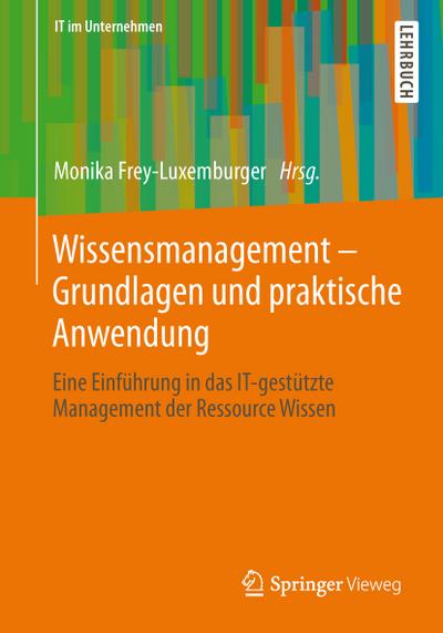 Wissensmanagement - Grundlagen und praktische Anwendung