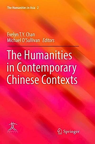 The Humanities in Contemporary Chinese Contexts