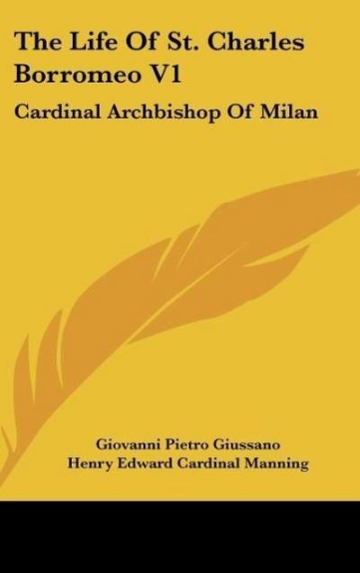 The Life Of St. Charles Borromeo V1