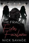 The Fragile Finn Fairlane (The Fairlane Series, #3)