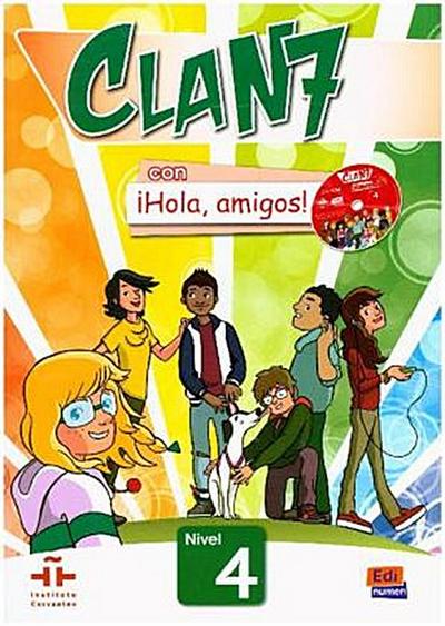 Clan 7 con ¡Hola, amigos! Libro del alumno, m. CD-ROM