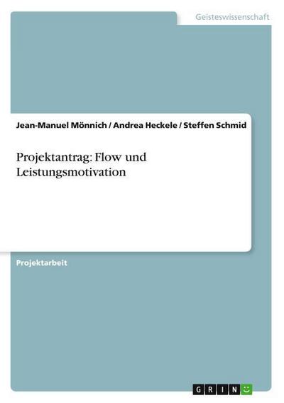 Projektantrag: Flow und Leistungsmotivation