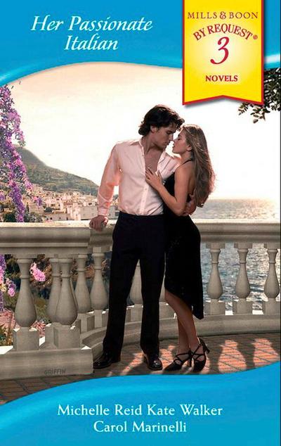 Her Passionate Italian: The Passion Bargain / A Sicilian Husband / The Italian’s Marriage Bargain (Mills & Boon By Request)