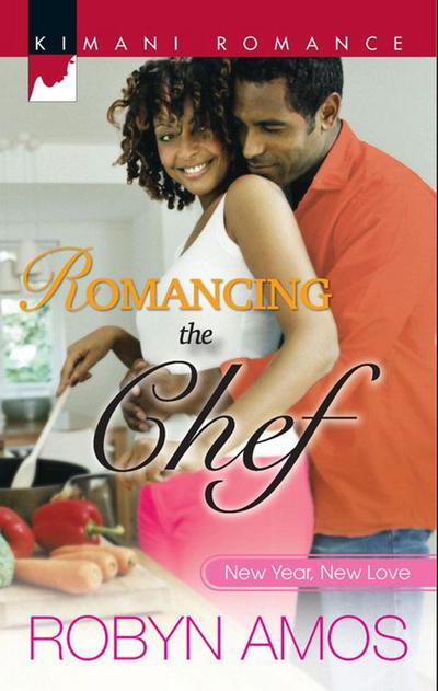 Romancing The Chef (New Year, New Love, Book 2)