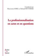 La professionnalisation en actes et en questions