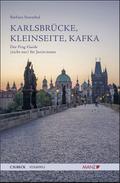 Karlsbrücke, Kleinseite, Kafka von Barbara Sternthal | Buch