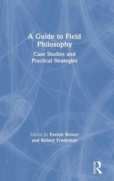 A Guide to Field Philosophy